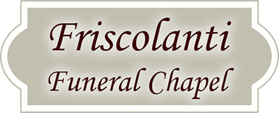 Friscolanti Funeral Chapel