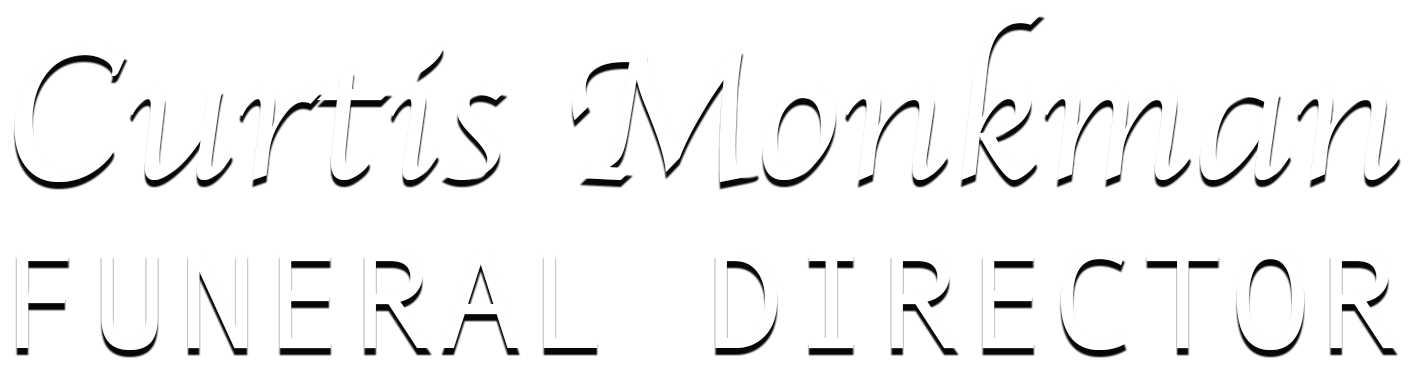 Curtis Monkman Funeral Director