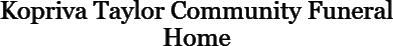 Kopriva Taylor Funeral Home