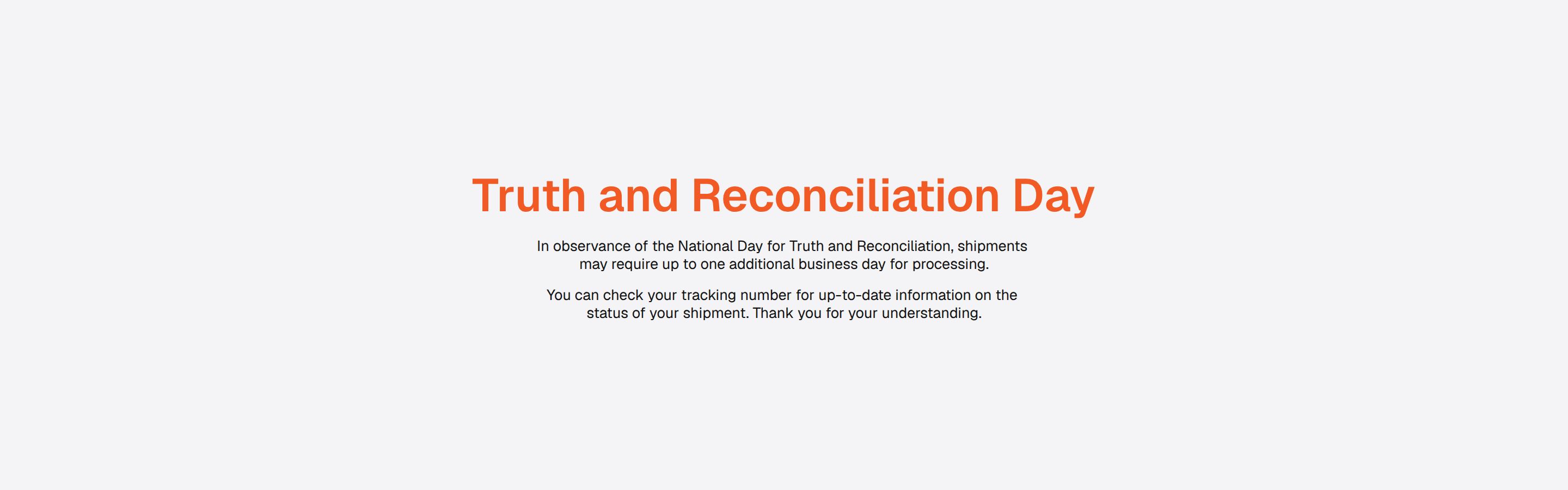 Shipping delays due to Truth and Reconciliation Day.